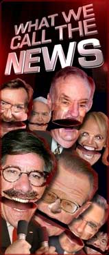 See Jibjab's WHAT WE CALL THE NEWS